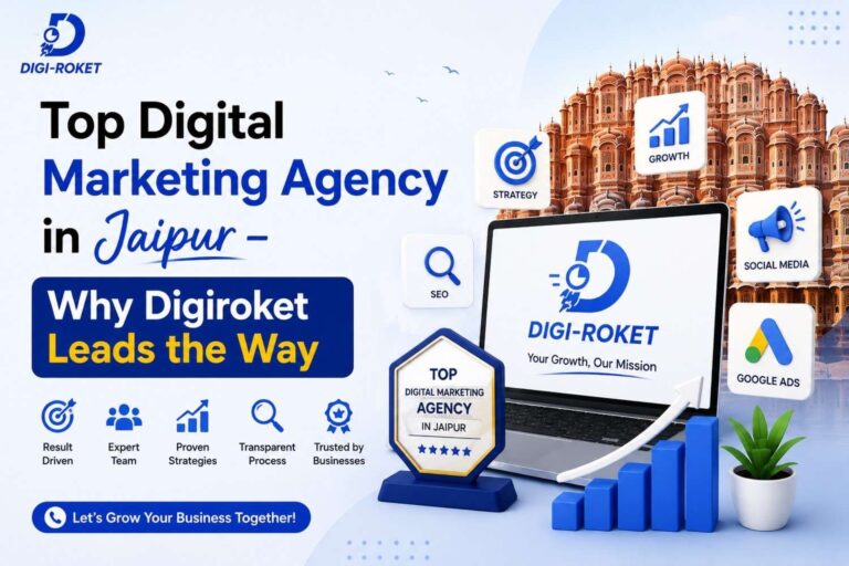 Read more about the article Top Digital Marketing Agency in Jaipur – Why Digiroket Leads the Way